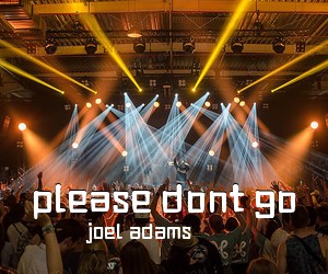 joel adams《please dont go》钢琴谱五线谱