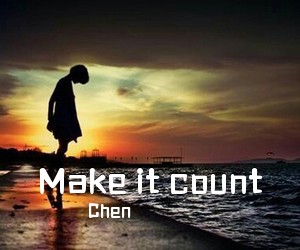 Chen《Make it count》钢琴谱五线谱