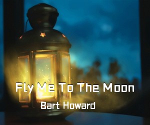 Bart Howard《Fly Me To The Moon》吉他谱