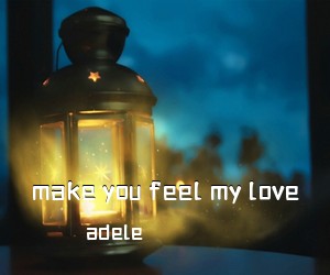 adele《make you feel my love》C调吉他谱