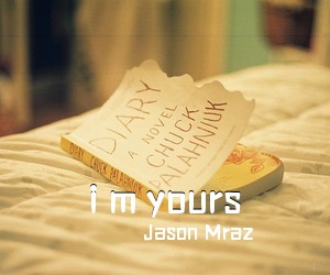 Jason Mraz《i m yours》B调吉他谱