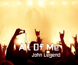 John Legend《All Of Me》G调吉他谱