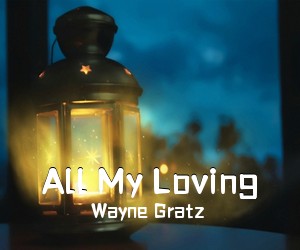 Wayne Gratz《All My Loving》F调吉他谱