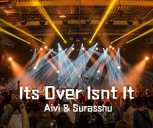Aivi & Surasshu《Its Over Isnt It》尤克里里谱