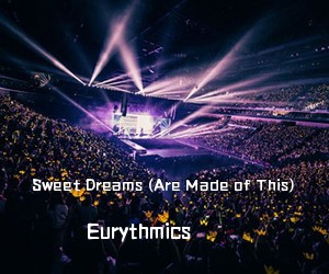 Eurythmics《Sweet Dreams (Are Made of This)》尤克里里谱