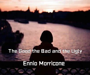 《The Good the Bad and the Ugly》 简谱
